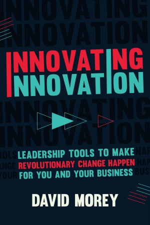 Innovating Innovation : Leadership Tools to Make R...