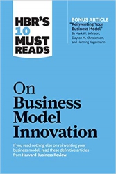 HBR's 10 Must Reads on Business Model Innovat...