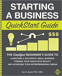 Starting a Business QuickStart Guide : The Simplif...