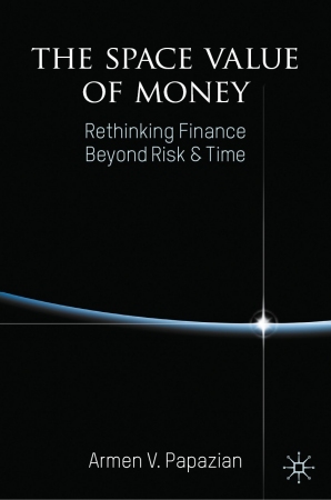 The Space Value of Money : Rethinking Finance Beyo...