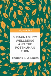 Sustainability, Wellbeing and the Posthuman Turn...